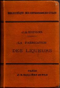 Absinthe Distillation Guides - J. de Brevans: La Fabrication des Liqueurs