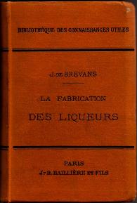 Absinthe Distillation Guides - J. de Brevans: La Fabrication des Liqueurs